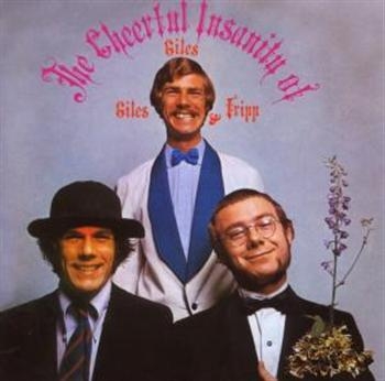 Giles Giles And Fripp - Cheerful Insanity Of Giles Giles & ryhmässä CD / Myydyimmät @ Bengans Skivbutik AB (667299)