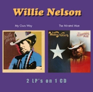 Nelson Willie - My Own Way/Minstrel Man ryhmässä CD @ Bengans Skivbutik AB (667668)
