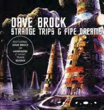 Dave Brock - Strange Trips And Pipe Dreams ryhmässä CD / Rock @ Bengans Skivbutik AB (667731)
