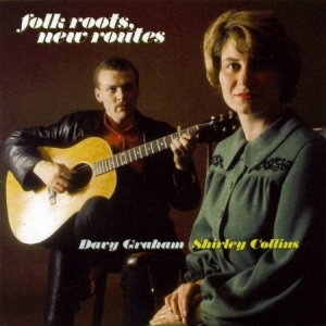 Collins Shirley & Davy Graham - Folk Roots, New Routes ryhmässä CD @ Bengans Skivbutik AB (667756)