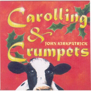 Kirkpatrick John - Carolling And Crumpets ryhmässä CD / World Music @ Bengans Skivbutik AB (667759)