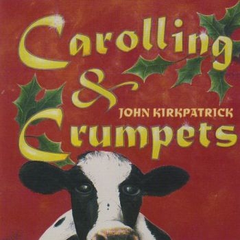 Kirkpatrick John - Carolling And Crumpets ryhmässä CD / Myydyimmät @ Bengans Skivbutik AB (667759)