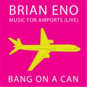 Eno Brian - Music For Airports (Live) ryhmässä CD @ Bengans Skivbutik AB (667843)