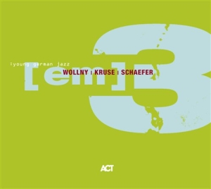 [ Em ] Wollny / Kruse / Schaefer - [ Em ] 3 ryhmässä CD @ Bengans Skivbutik AB (668282)