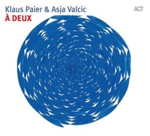 Paier Klaus / Valcic Asja - A Deux ryhmässä CD @ Bengans Skivbutik AB (668874)