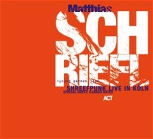 Matthias Schriefl - Shreefpunk Live In Köln ryhmässä CD @ Bengans Skivbutik AB (670015)