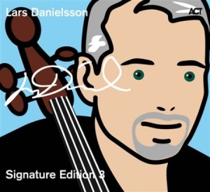 Danielsson Lars - Signature Edition 3 ryhmässä CD @ Bengans Skivbutik AB (670037)