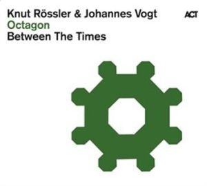 Rössler Knut / Vogt Johannes - Octagon - Between The Times ryhmässä CD @ Bengans Skivbutik AB (670054)