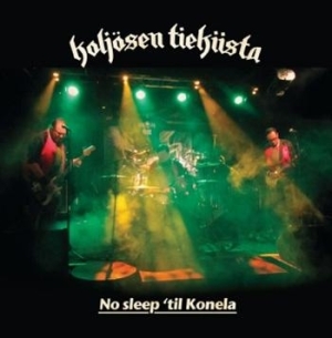 Koljosen Tiekiista - No Sleep 'til Konela ryhmässä CD / Rock @ Bengans Skivbutik AB (670059)