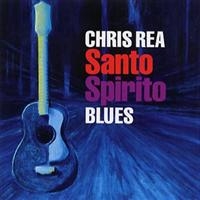 CHRIS REA - SANTO SPIRITO BLUES ryhmässä Minishops / Chris Rea @ Bengans Skivbutik AB (670488)
