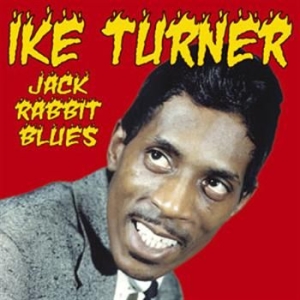 Turner Ike - Jack Rabbit Blues  - The Singles 19 ryhmässä CD @ Bengans Skivbutik AB (670559)