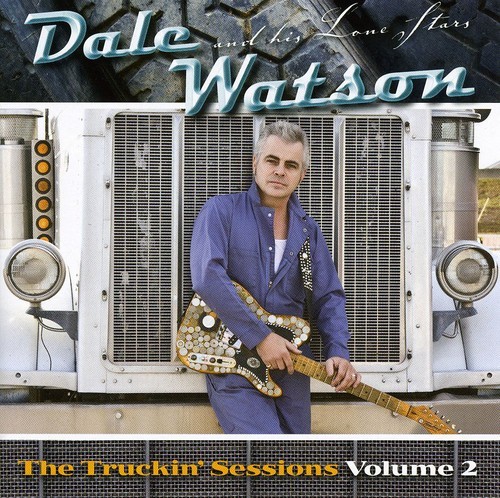 Dale Watson - Truckin' Sessions Vol. 2 ryhmässä CD / Country @ Bengans Skivbutik AB (670785)