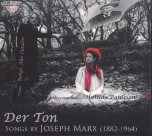 Marx Joseph - Der Ton: Songs By Joseph Marx ryhmässä CD / Klassiskt @ Bengans Skivbutik AB (671028)