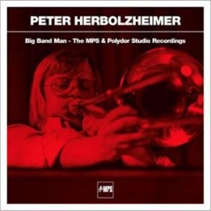 Herbolzheimer Peter - Big Band Man - Mps & Polydor Studio ryhmässä CD / Jazz/Blues @ Bengans Skivbutik AB (671248)