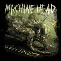 Machine Head - Unto The Locust ryhmässä CD @ Bengans Skivbutik AB (671371)