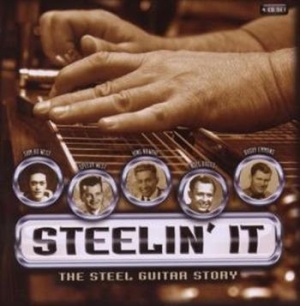 Blandade Artister - Steelin' It:The Steel Guitar Story ryhmässä CD / Country @ Bengans Skivbutik AB (671444)
