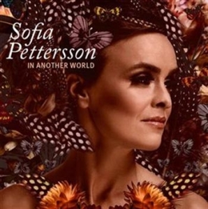 Pettersson Sofia - In Another World ryhmässä CD @ Bengans Skivbutik AB (671584)
