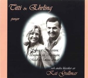 Sjöblom Titti  / Eliasson Ehrling - Titti & Ehrling Sjunger Kai Gullmar ryhmässä CD @ Bengans Skivbutik AB (671689)