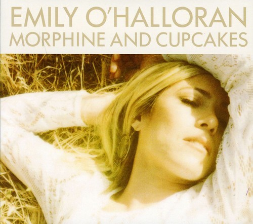 O'halloran Emily - Morphine And Cupcakes ryhmässä CD / Country @ Bengans Skivbutik AB (672235)