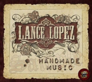 Lopez Lance - Handmade Music ryhmässä CD / Pop-Rock @ Bengans Skivbutik AB (672297)