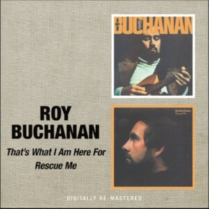 Buchanan Roy - That's What I Am Here For/Rescue Me ryhmässä CD / Jazz @ Bengans Skivbutik AB (672623)