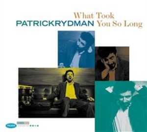 Rydman Patrick - What Took You So Long ryhmässä CD @ Bengans Skivbutik AB (672714)