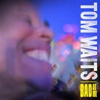 Tom Waits - Bad As Me (Deluxe Version) ryhmässä CD @ Bengans Skivbutik AB (673484)