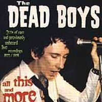 Dead Boys - All This And More ryhmässä CD @ Bengans Skivbutik AB (673521)