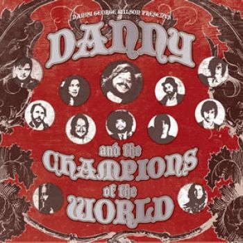 Danny And The Champions Of The Worl - Danny & The Champions Of The World ryhmässä CD / Myydyimmät @ Bengans Skivbutik AB (673638)