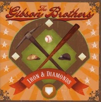 Gibson Brothers The - Iron & Diamonds ryhmässä CD / Myydyimmät @ Bengans Skivbutik AB (674090)