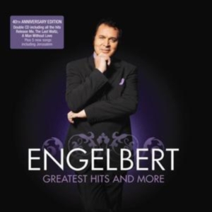 Humperdinck Engelbert - Greatest Hits And More ryhmässä Labels /  @ Bengans Skivbutik AB (674391)