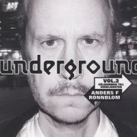 Rönnblom Anders F - Underground Vol. 2 ryhmässä CD @ Bengans Skivbutik AB (674736)