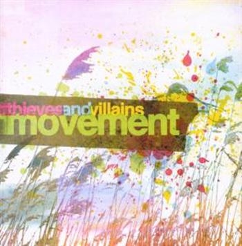 Thieves And Villians - Movement ryhmässä CD / Myydyimmät @ Bengans Skivbutik AB (674896)
