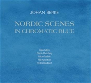 Johan Berke Upstairs Five - Nordic Scenes In Chromatic Blue ryhmässä Externt_Lager / Naxoslager @ Bengans Skivbutik AB (675125)