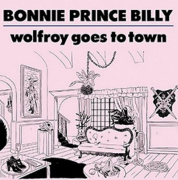 Bonnie 'Prince' Billy - Wolfroy Goes To Town ryhmässä ME SUOSITTELEMME / Way Out West 2026 @ Bengans Skivbutik AB (675177)