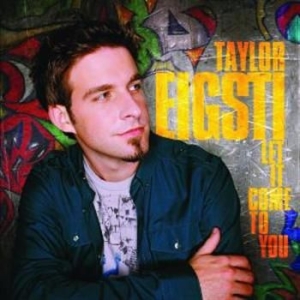 Eigsti Taylor - Let It Come To You ryhmässä CD @ Bengans Skivbutik AB (675208)