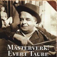 Evert Taube - Mästerverk! De Bästa Grammofon ryhmässä CD / Best Of,Svensk Folkmusik @ Bengans Skivbutik AB (676139)