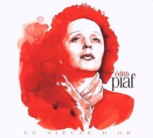Piaf Edith - Le Siecle D Or - Edith Piaf ryhmässä CD / Myydyimmät @ Bengans Skivbutik AB (676300)