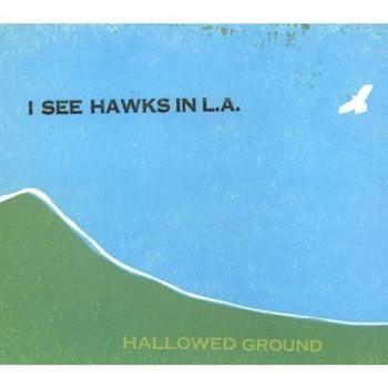 I See Hawks In L.A. - Halloweed Ground ryhmässä CD / Myydyimmät @ Bengans Skivbutik AB (676382)