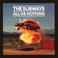 The Subways - All Or Nothing ryhmässä CD / Rock @ Bengans Skivbutik AB (676602)