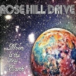 Rose Hill Drive - Moon Is The New Earth ryhmässä CD @ Bengans Skivbutik AB (676968)