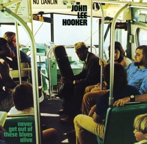 Hooker John Lee - Never Get Out Of The ryhmässä CD @ Bengans Skivbutik AB (678097)