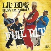 Lil Ed & The Blues Imperials - Full Tilt ryhmässä CD @ Bengans Skivbutik AB (678124)