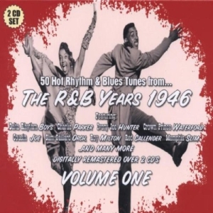 V/A - R&B Years 1946 Vol 1 - R&B Years 1946 Vol 1 ryhmässä CD / Blues @ Bengans Skivbutik AB (678274)