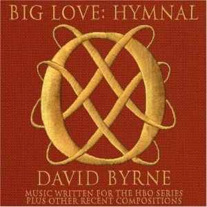 David Byrne - Big Love:Hymnal ryhmässä CD / Pop-Rock @ Bengans Skivbutik AB (678741)
