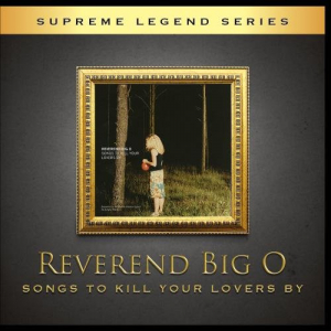 REVEREND BIG O - Songs To Kill Your Lovers By ryhmässä CD @ Bengans Skivbutik AB (678864)
