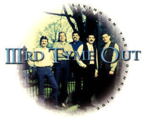 Third Tyme Out - Living On The Other Side ryhmässä CD / Country @ Bengans Skivbutik AB (679503)