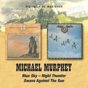 Murphey Michael - Blue Sky - Night Thunder/Swans Agai ryhmässä CD / Country @ Bengans Skivbutik AB (680053)