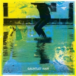 Gauntlet Hair - Gauntlet Hair ryhmässä CD / Rock @ Bengans Skivbutik AB (680517)