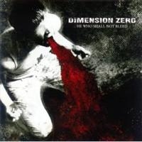 Dimension Zero - He Who Shall Not Bleed ryhmässä CD @ Bengans Skivbutik AB (680601)